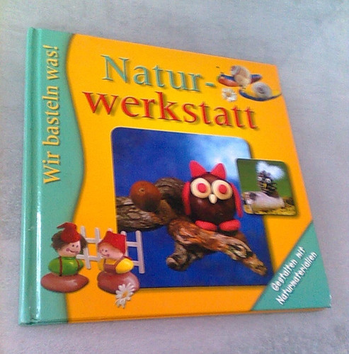 Naturwerkstatt basteln - naturwerkstatt, –